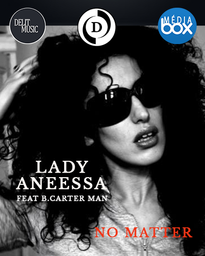 Lady Aneessa feat B.Carter Man – No Matter